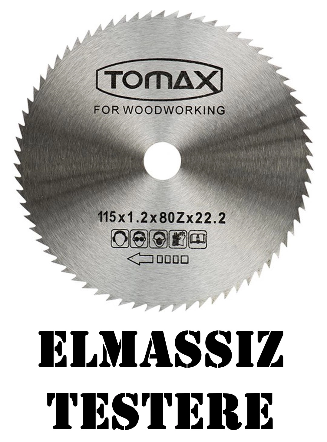 Tomax Ağaç Daire Testeresi Elmassız 115x1.2x80Zx22.2