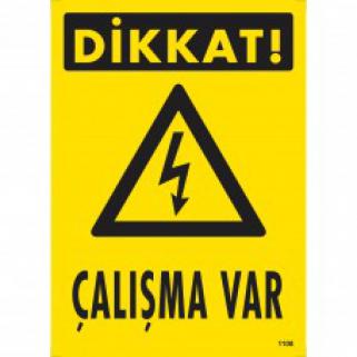Pvc İkaz İş Güvenli̇ği̇ Levhası 25 cm X 35 cm Dikkat Çalışma Var 