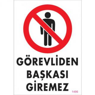 Pvc İkaz Uyarı İş Güvenli̇ği̇ Levhası 25 cm X 35 cm ( Görevli ) 