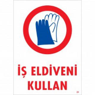 Pvc İkaz İş Güvenli̇ği̇ Levhası 25 cm X 35 cm İş Eldiveni Kullan 
