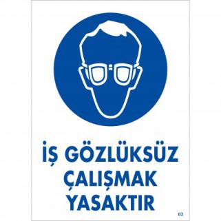 Pvc İkaz İş Güvenli̇ği̇ Levhası 25 cm X 35 cm İş Gözlüksüz Çalışmak 