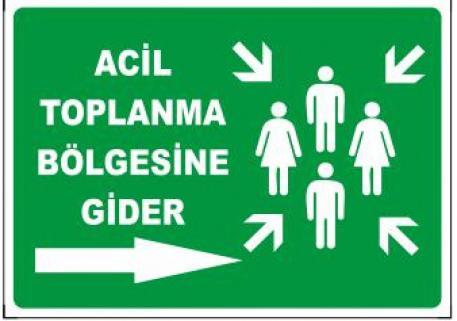 Pvc İkaz Uyarı İş Güvenli̇ği̇ Levhası 25 cm X 35 cm (Aci̇l Toplanma) 