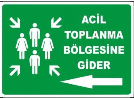 Pvc İkaz Uyarı İş Güvenli̇ği̇ Levhası 25 cm X 35 cm (Aci̇l Toplanma)  