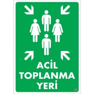 Pvc İkaz Uyarı İş Güvenli̇ği̇ Levhası 25 cm X 35 cm ( Acil Toplanma ) 