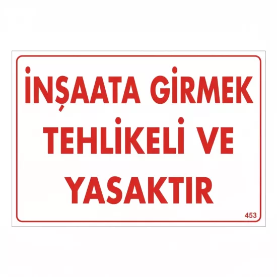 Pvc İnşaat İkaz İş Güvenli̇ği̇ Levhası 25 cm X 35 cm 