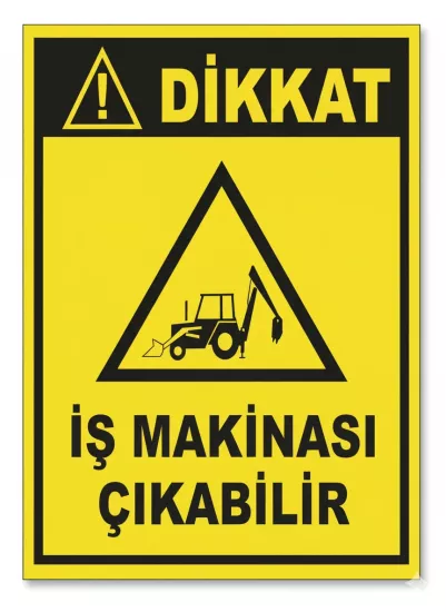 Pvc İnşaat İkaz İş Güvenli̇ği̇ Levhası 25 cm X 35 cm (İş Makinası )